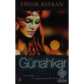 GÜNAHKAR TUTKU VAZGEÇMEMEKTIR - DIDAR BAYKAN