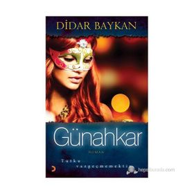 GÜNAHKAR TUTKU VAZGEÇMEMEKTIR - DIDAR BAYKAN