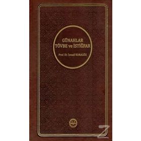 Günahlar Tövbe ve İstiğfar - İsmail Karagöz