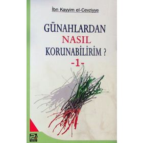 Günahlardan Nasıl Korunabilirim? 1 - İbn Kayım El-Cevziyye