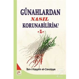 Günahlardan Nasıl Korunabilirim? 1 - İbn Kayım El-Cevziyye