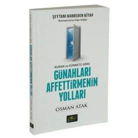 Günahları Affettirmenin Yolları - Osman Atak