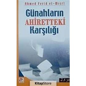 GÜNAHLARIN AHIRETTEKI KARŞILIĞI - AHMED FERID EL-MISRİ