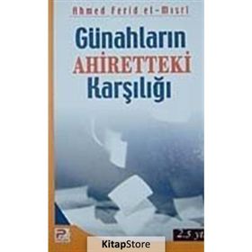 GÜNAHLARIN AHIRETTEKI KARŞILIĞI - AHMED FERID EL-MISRİ