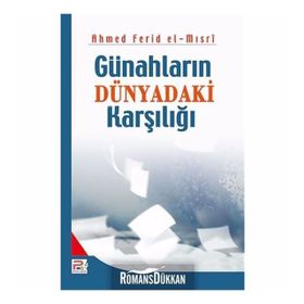 GÜNAHLARIN DÜNYADAKİ KARŞILIĞI - AHMED FERID EL-MISRİ