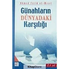 GÜNAHLARIN DÜNYADAKİ KARŞILIĞI - AHMED FERID EL-MISRİ