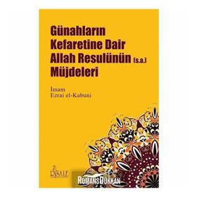 Günahların Kefaretine Dair Allah Resulünün Müjdeleri - İmam Ezrai el-Kabuni