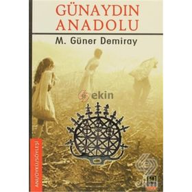 Günaydın Anadolu - M. Güner Demiray