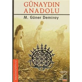Günaydın Anadolu - M. Güner Demiray
