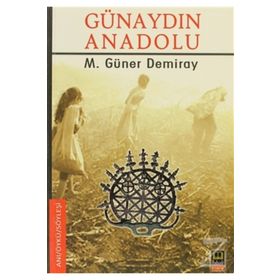 Günaydın Anadolu - M. Güner Demiray