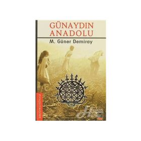 Günaydın Anadolu - M. Güner Demiray