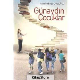 GÜNAYDIN ÇOCUKLAR - NAZMIYE BAĞCI ÇAYLIOĞLU