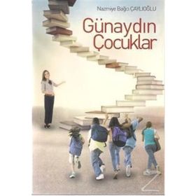 GÜNAYDIN ÇOCUKLAR - NAZMIYE BAĞCI ÇAYLIOĞLU