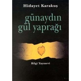 GÜNAYDIN GÜL YAPRAĞI - HIDAYET KARAKUŞ