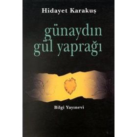 GÜNAYDIN GÜL YAPRAĞI - HIDAYET KARAKUŞ