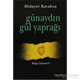 GÜNAYDIN GÜL YAPRAĞI - HIDAYET KARAKUŞ