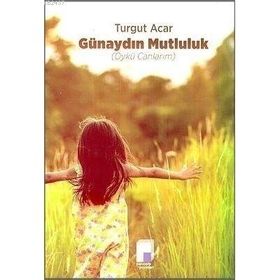 Günaydın Mutluluk - Turgut Acar