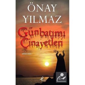 GÜNBATIMI CINAYETLERI - ÖNAY YILMAZ