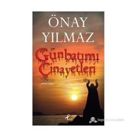 GÜNBATIMI CINAYETLERI - ÖNAY YILMAZ