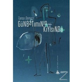 Günbatımının Kıyısında - Tansu Demirci