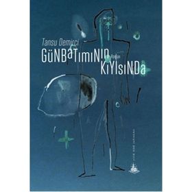 Günbatımının Kıyısında - Tansu Demirci