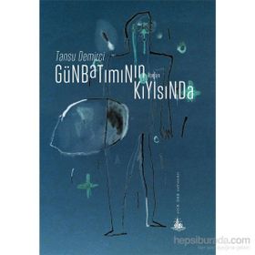 Günbatımının Kıyısında - Tansu Demirci