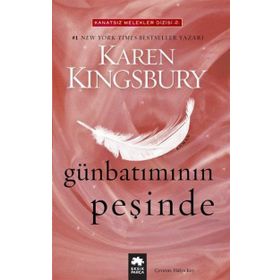 Günbatımının Peşinde - Karen Kingsbury