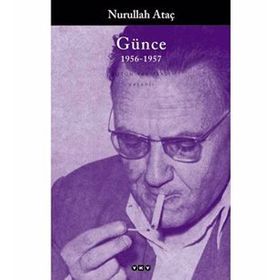 GÜNCE 1956-1957 - NURULLAH ATAÇ