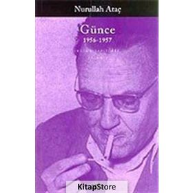 GÜNCE 1956-1957 - NURULLAH ATAÇ