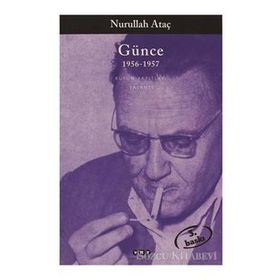 GÜNCE 1956-1957 - NURULLAH ATAÇ
