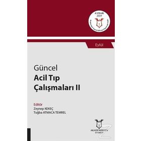 Güncel Acil Tıp Çalışmaları 2 - Zeynep Kekeç