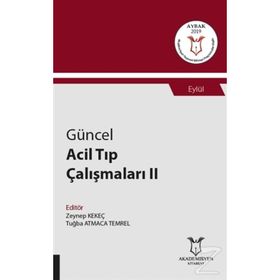 Güncel Acil Tıp Çalışmaları 2 - Zeynep Kekeç