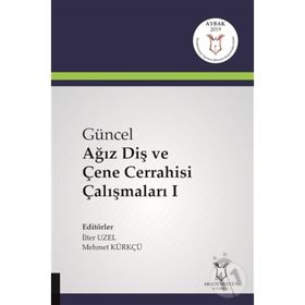 Güncel Ağız Diş ve Çene Cerrahisi Çalışmaları 1 - İlter Uzel