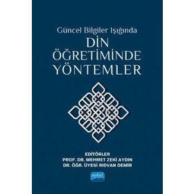 Güncel Bilgiler Işığında Din Öğretiminde Yöntemler Nobel Yayınevi