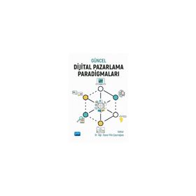 Güncel Dijital Pazarlama Paradigmaları - Bilge Turp Gölbaşı