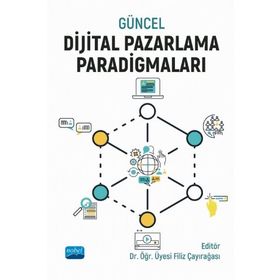 Güncel Dijital Pazarlama Paradigmaları - Bilge Turp Gölbaşı