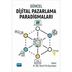 Güncel Dijital Pazarlama Paradigmaları - Bilge Turp Gölbaşı