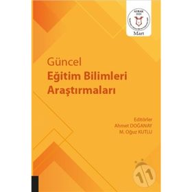 Güncel Eğitim Bilimleri Araştırmaları - Ahmet Doğanay