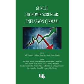 Güncel Ekonomik Sorunlar - Enflasyon Çıkmazı - Kolektif