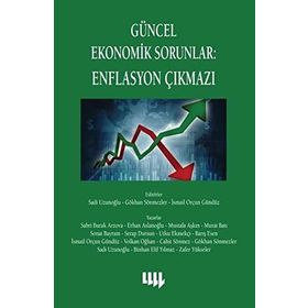 Güncel Ekonomik Sorunlar - Enflasyon Çıkmazı - Kolektif