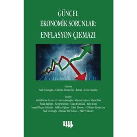 Güncel Ekonomik Sorunlar - Enflasyon Çıkmazı - Kolektif