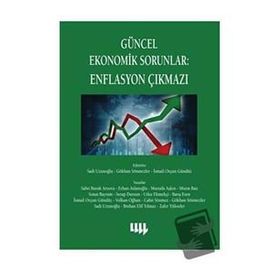 Güncel Ekonomik Sorunlar - Enflasyon Çıkmazı - Kolektif