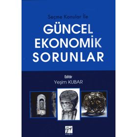 Güncel Ekonomik Sorunlar - Yeşim Kubar