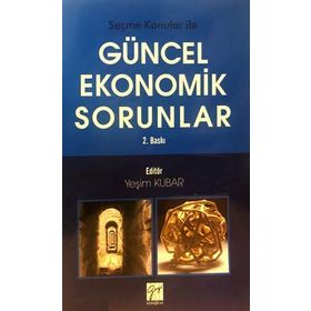 Güncel Ekonomik Sorunlar - Yeşim Kubar