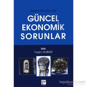 Güncel Ekonomik Sorunlar - Yeşim Kubar
