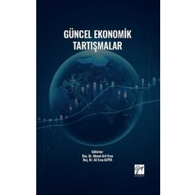 Güncel Ekonomik Tartışmalar - Gazi Kitabevi