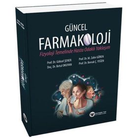 Güncel Farmakoloji - Fizyoloji Temelinde Hasta Odaklı Yaklaşım - Güneş Tıp Kitabevi