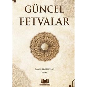 Güncel Fetvalar İsmail Hakkı Yelkenci