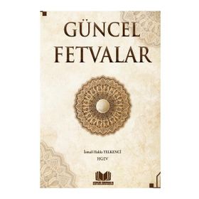 Güncel Fetvalar İsmail Hakkı Yelkenci