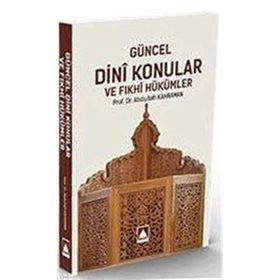 Güncel Fıkhi Konular - Prof. Dr. Ali Kaya